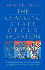 The Changing Shape of Our Salvation